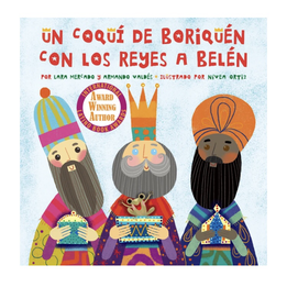 Picture Book: Un Coquí de Borinquén con los Reyes a Belén. Features the Tres Reyes Magos and a coquí.