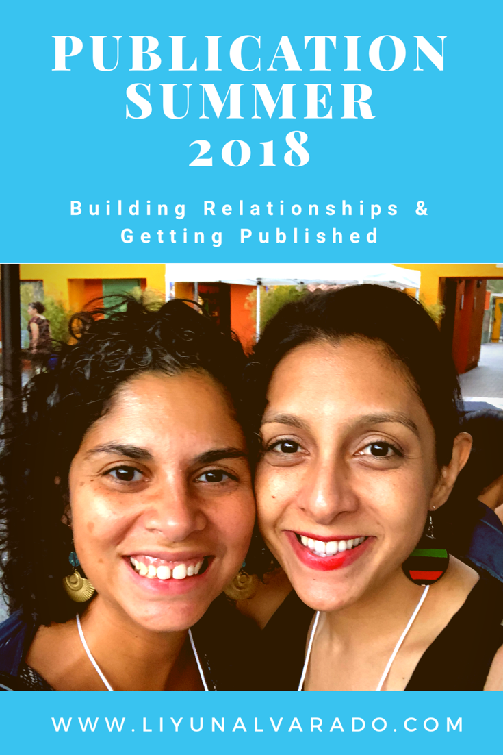 Li Yun Alvarado & Luivette Resto. Border text reads: “Publication Summer. Building relationships & getting published. Www.liyunalvarado.com”
